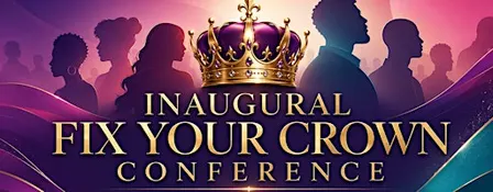 Inaugural Fix Your Crown Conference