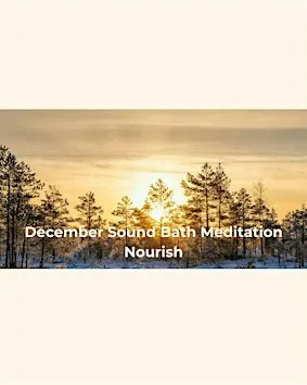 Sound Bath Meditation- Nourish