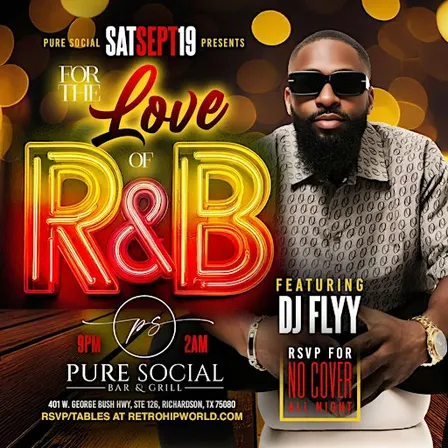 The Love of R&B Saturday feat DJ FLYY @ PURE SOCIAL