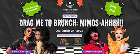 Drag me to Brunch: Mimos-AHHHH!! by Mockingbird Incubator