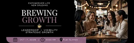 EmpowerHER Life New Orleans Brewing Growth