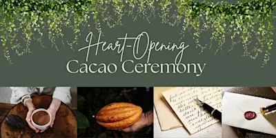 Heart-Opening Cacao Ceremony & Intention Letter Workshop