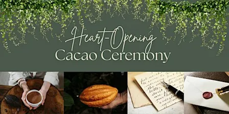 Heart-Opening Cacao Ceremony & Intention Letter Workshop