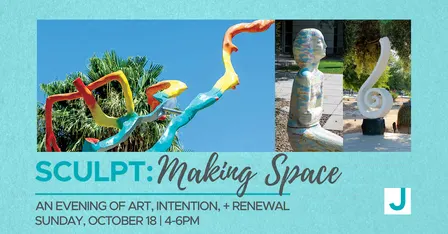 Sculpt: Making Space at the Tucson J