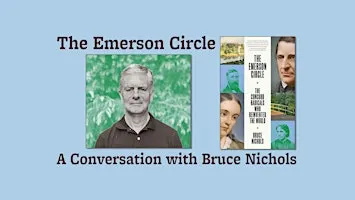 The Emerson Circle: A Conversation with Bruce Nichols