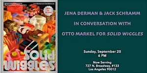 Jena Derman & Jack Schramm in Conversation for Solid Wiggles