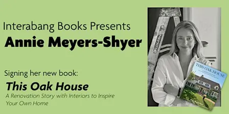THIS OAK HOUSE Book Signing with Annie Meyers-Shyer