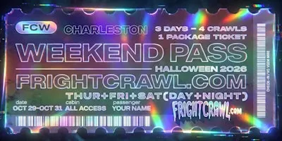 The Fright Crawl | Charleston Halloween Weekend Pass 2026 | All 4 Crawls