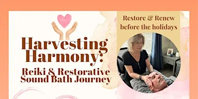 Harvesting Harmony: Reiki & Restorative Sound Bath Journey
