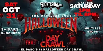 The Fright Crawl | El Paso Halloween Day Bar Crawl 2026 | Sat, Oct 31