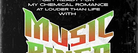 Louder Than Life/My Chemical Romance Music Bingo and Trinket Trade