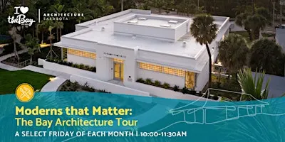 Moderns that Matter: The Bay Architecture Tour
