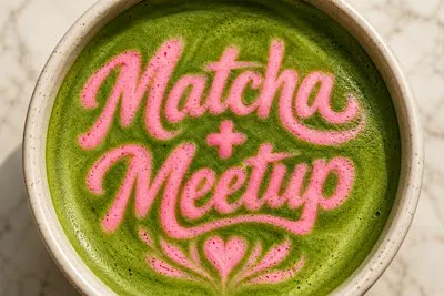 Matcha + Meetup Fresno: Benefit for Hope Connections for Cancer