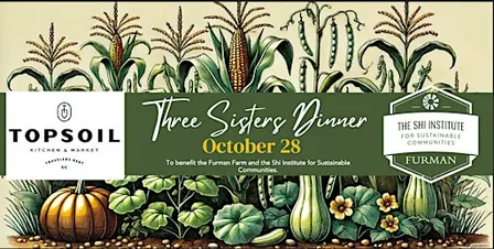 Three Sisters Dinner - With The Shi Institute at Furman University