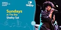 Sundays at The Bay featuring Shelby Sol