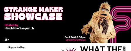 WTF's Strange Maker Showcase