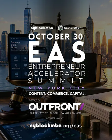 EAS: Entrepreneur Accelerator Summit presented by NYBLACKMBA +  bccelerator