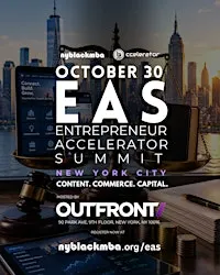 EAS: Entrepreneur Accelerator Summit presented by NYBLACKMBA + bccelerator