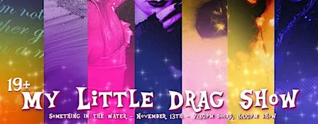 (19+) My Little Drag Show