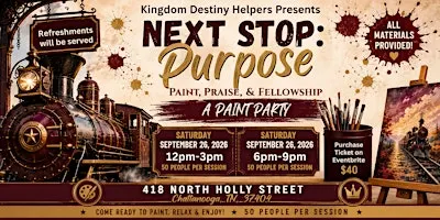 Next Stop: Purpose! Paint, Praise & Fellowship