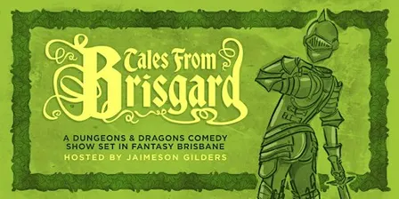 Tales From Brisgard;  A DnD Comedy Show