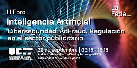 III Foro de Inteligencia Artificial -  Ciberseguridad & AdFraud