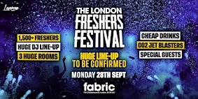 THE LONDON FRESHERS FESTIVAL @ FABRIC