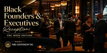 Black Founders & Executives Reception: CBC Week Edition