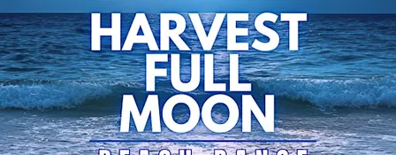 Harvest Full Blood Moon Beach Dance