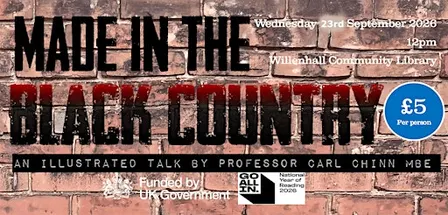 Made in the Black Country - an illustrated talk by Professor Carl Chinn