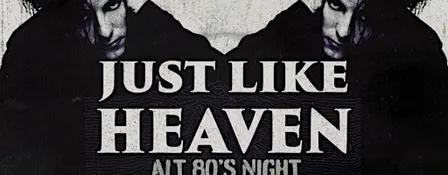 Just Like Heaven - Alt 80's Night (Cardiff)