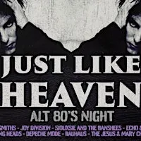 Just Like Heaven - Alt 80's Night (Sheffield)