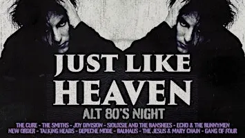 Just Like Heaven - Alt 80's Night (Sheffield)
