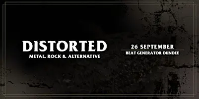 Distorted - Saturday 26 September