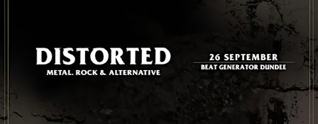 Distorted - Saturday 26 September