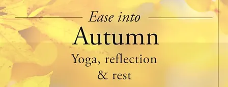 Ease into autumn