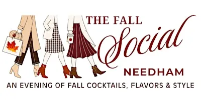 THE FALL SOCIAL -  NEEDHAM
