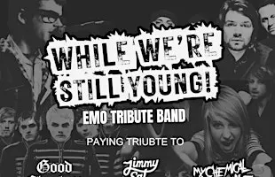 While We’re Still Young - Emo Tribute Band!