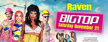RAVEN headlines Big Top Saturday Drag & Dance Party Beaux in Castro