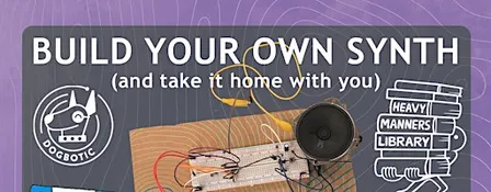 Build Your Own Synth hosted by Dogbotic (9/26)
