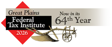 64th Annual Great Plains Federal Tax Institute