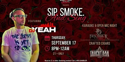 SIP. SMOKE. AND SING | KARAOKE & OPEN MIC NIGHT
