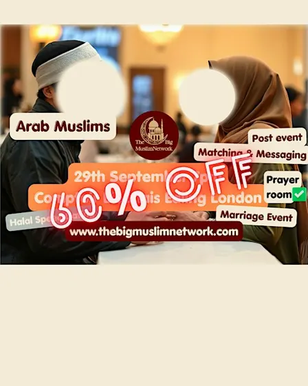 ARAB Single MUSLIM MARRIAGE Event | MEETUP | LONDON Ealing
