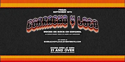 Borracho Y Loco: Noche de Rock en Espanol in Los Ángeles, CA!