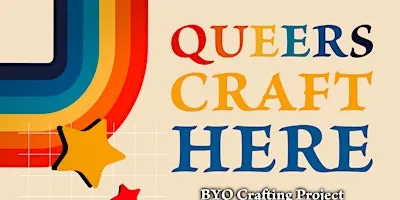 MASK MANDATED: Queers Craft Here