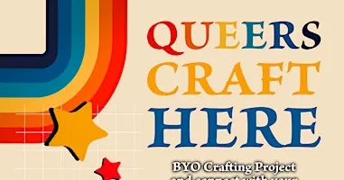 MASK MANDATED: Queers Craft Here