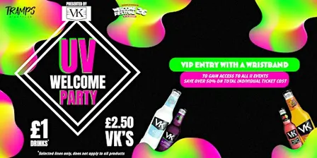 UV Welcome Party presented by VK / £1 drinks &  £2.50 VK's all night long!