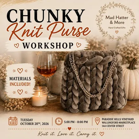 Chunky Knit Purse Workshop - Paradise Hills Vineyard & Winery