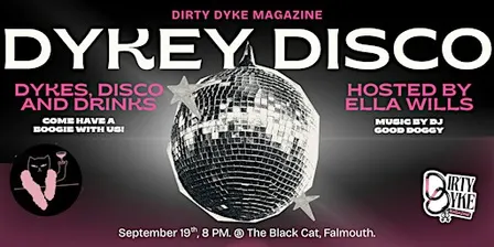 DYKEY DISCO - Hosted By Ella Wills.