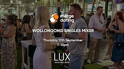 Wollongong | Singles Mixer | Lux Bistro Bar | 17th September | 30s & 40s